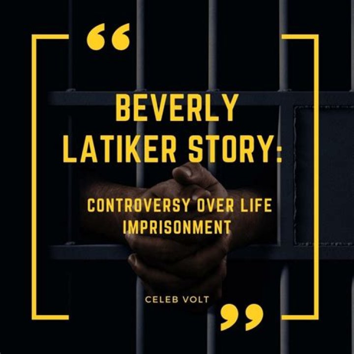 Beverly Latiker Story: Controversy Over Life Imprisonment