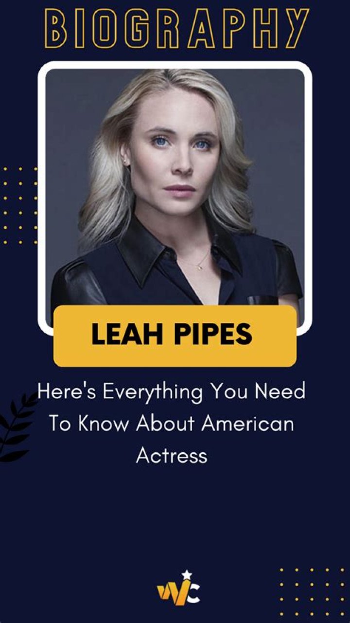 Meet Leah Pipes – Everything You Need To Know About American Actress
